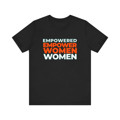 Empowered Women Tee