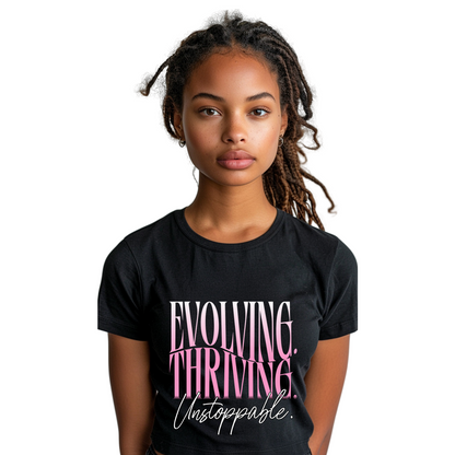 Evolving Thriving Unstoppable Tee